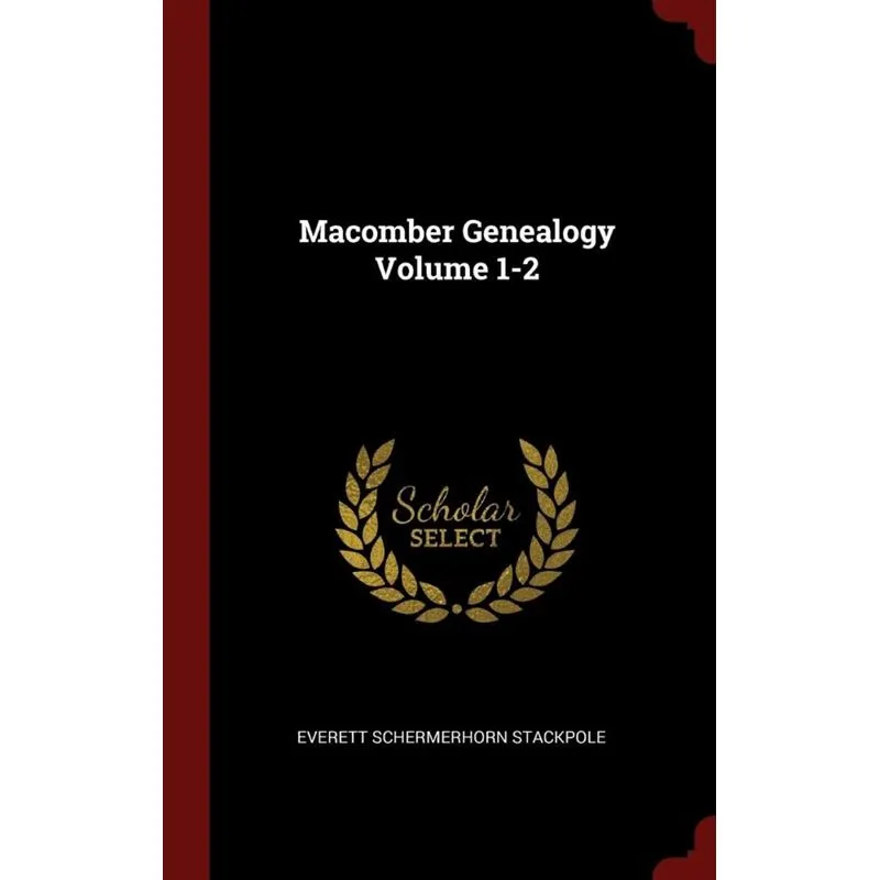 Macomber Genealogy Volume 1-2