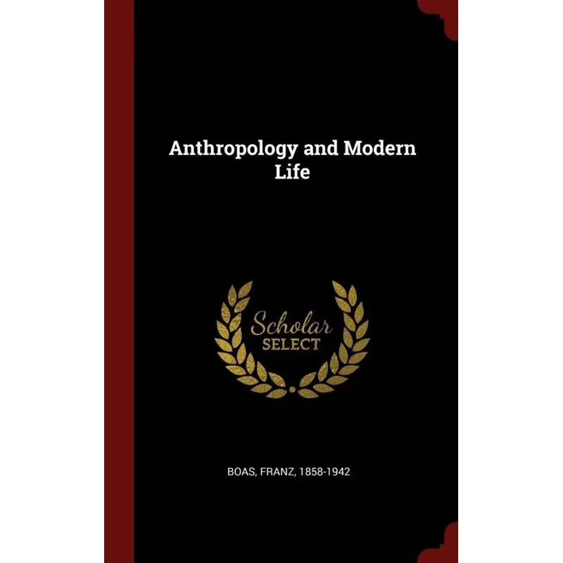 Anthropology and Modern Life
