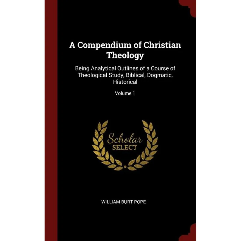 A Compendium of Christian Theology