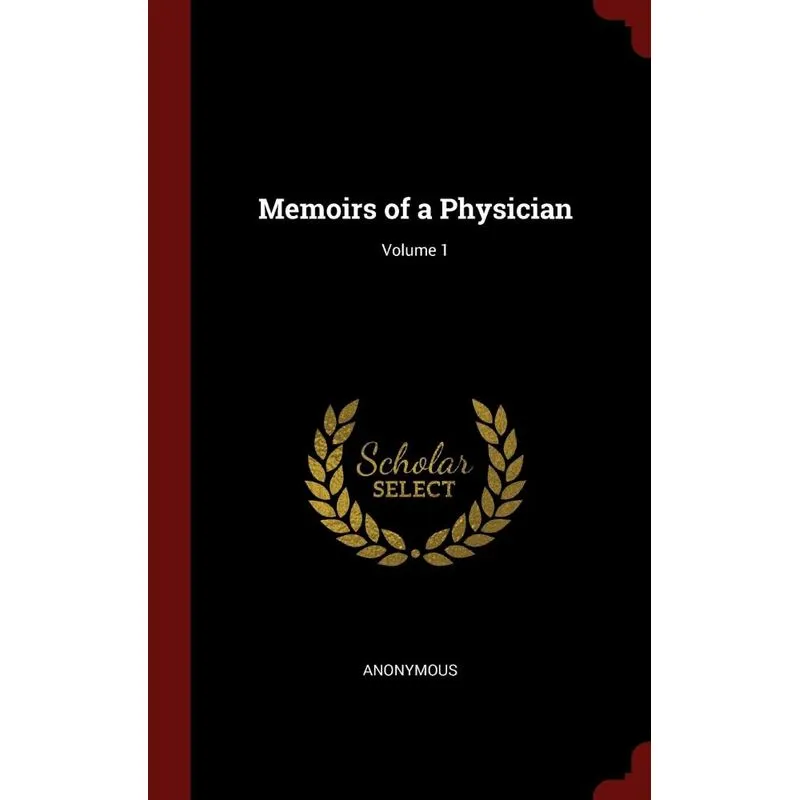 Memoirs of a Physician, Volume 1