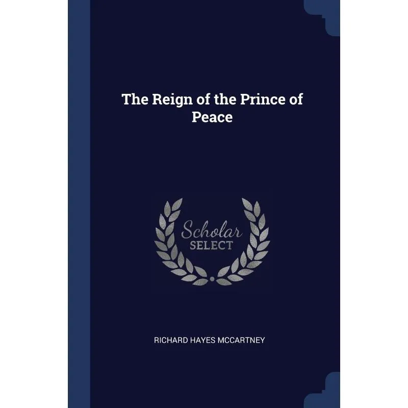 The Reign of the Prince of Peace