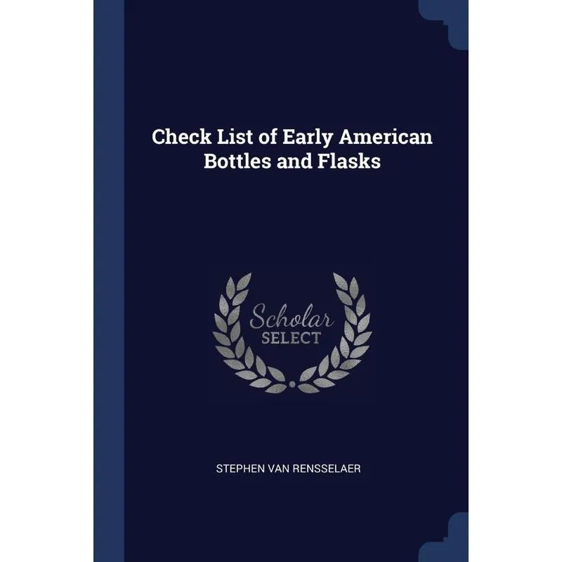Check List of Early American Bottles and Flasks