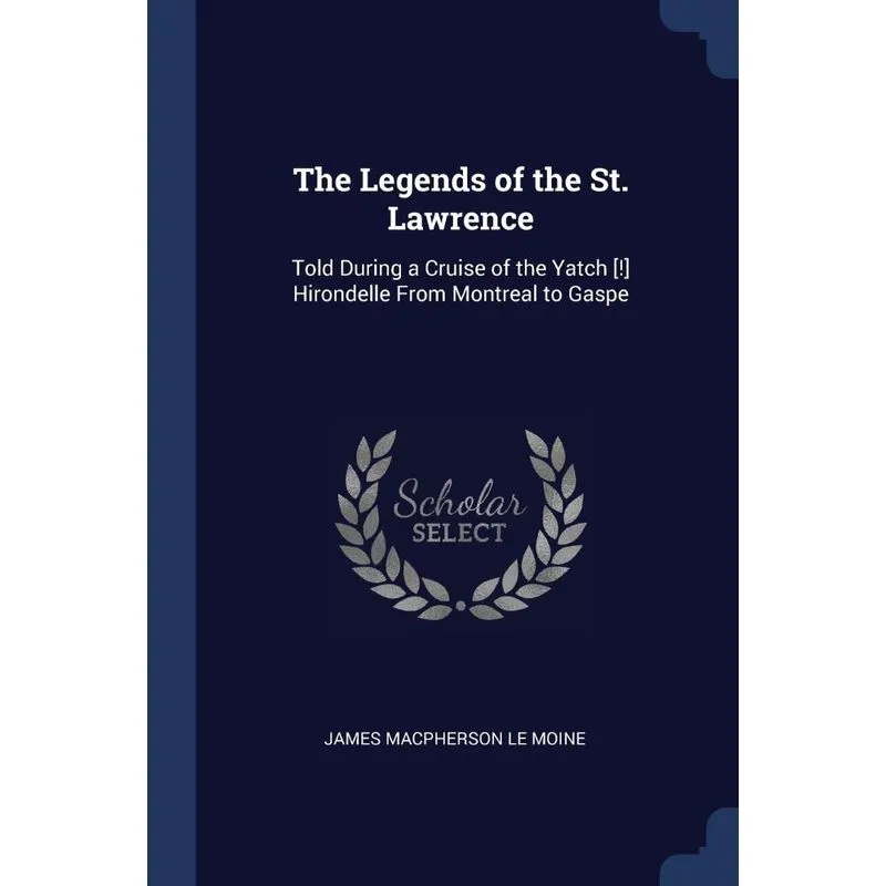 The Legends of the St. Lawrence