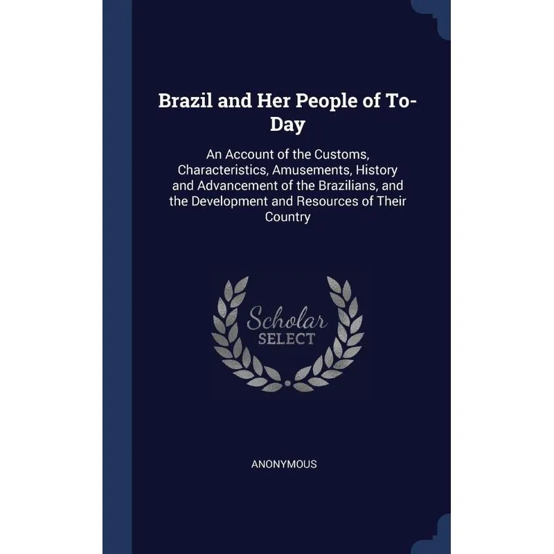 Brazil and Her People of To-Day