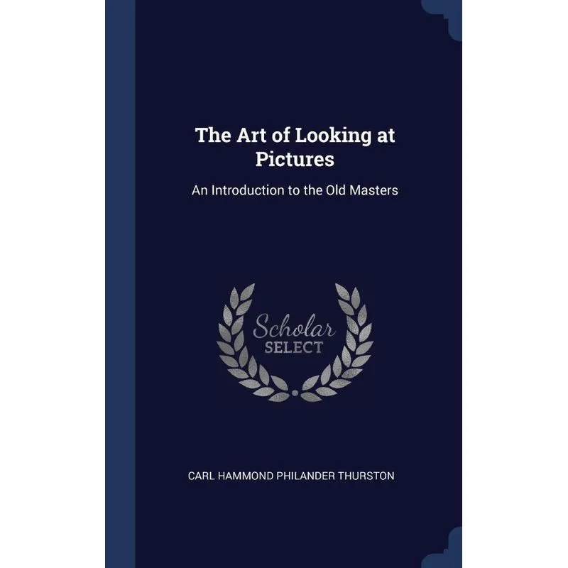 The Art of Looking at Pictures