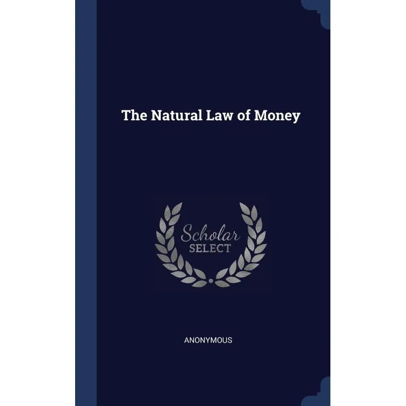 The Natural Law of Money