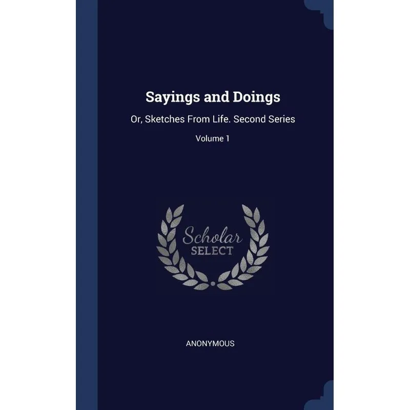 Sayings and Doings