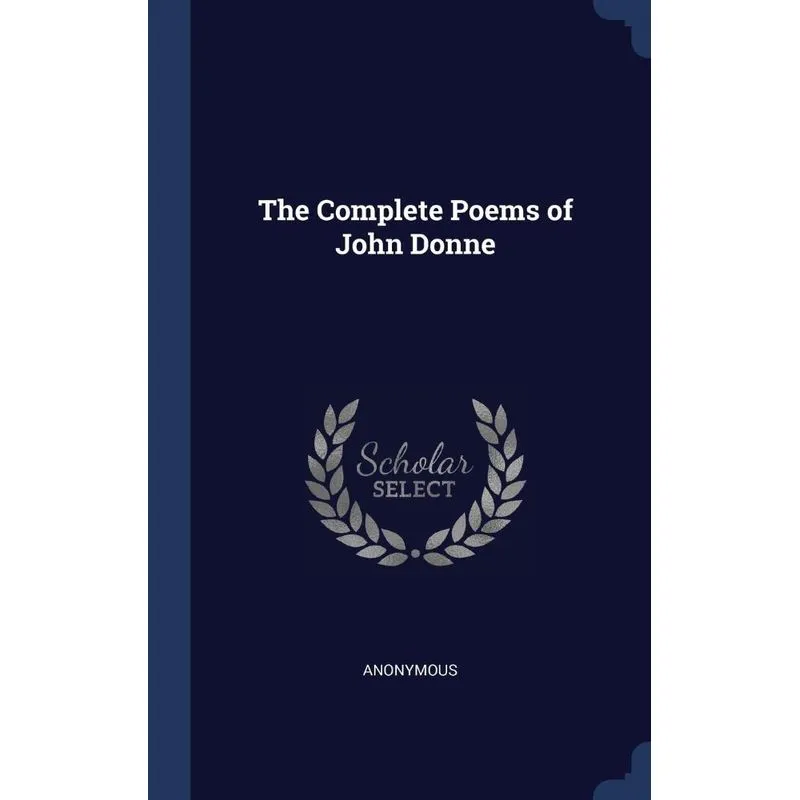The Complete Poems of John Donne