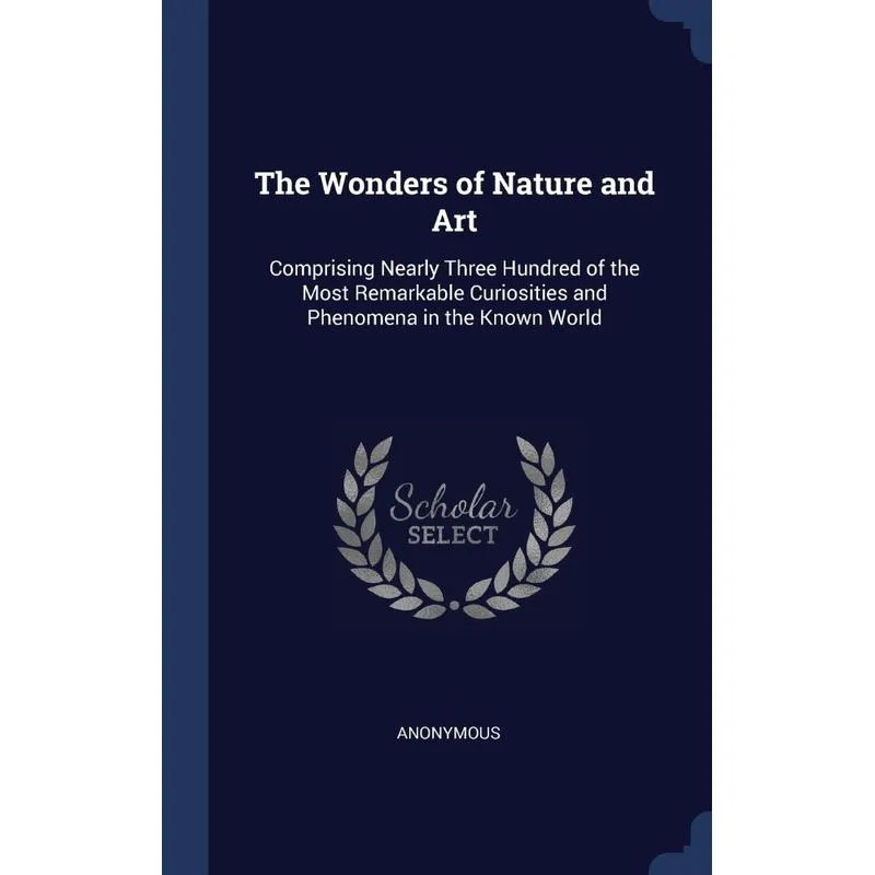 The Wonders of Nature and Art