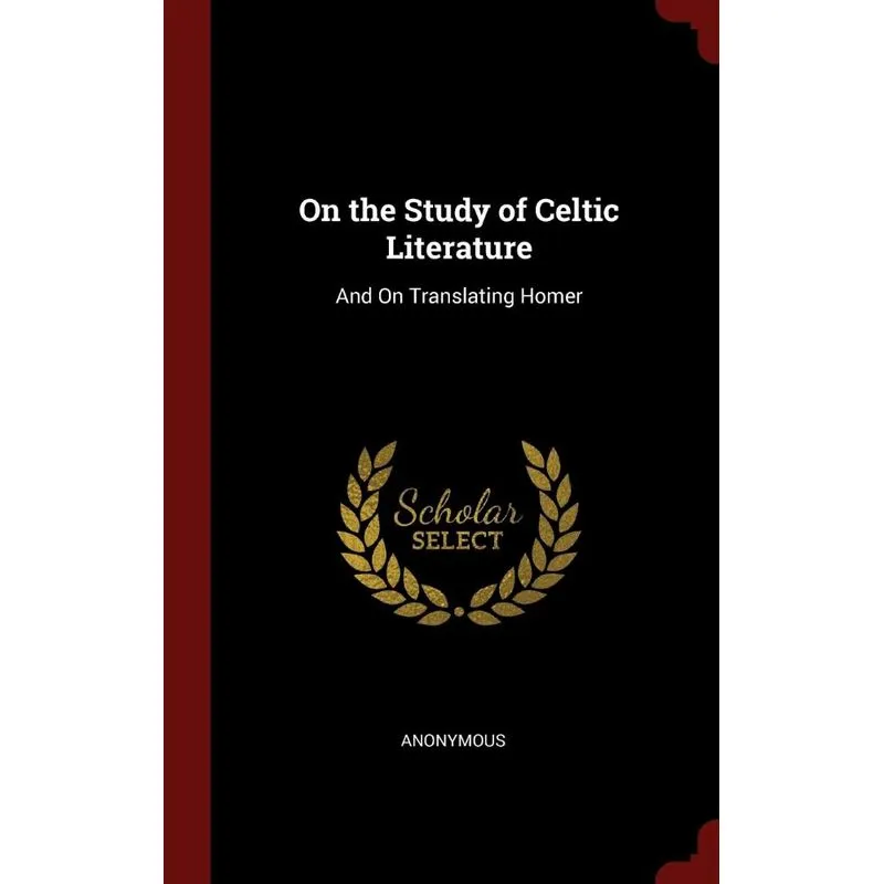 On the Study of Celtic Literature