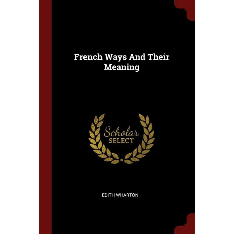 French Ways And Their Meaning