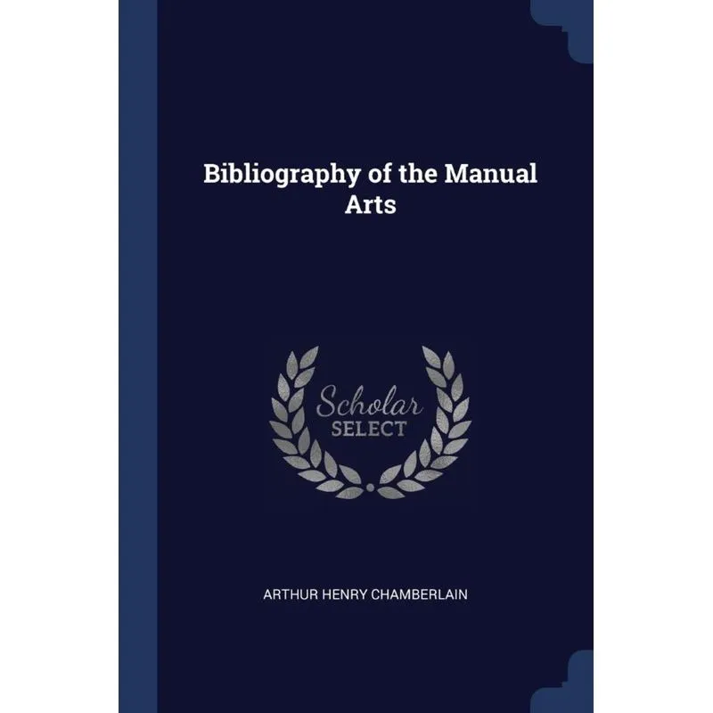 Bibliography of the Manual Arts