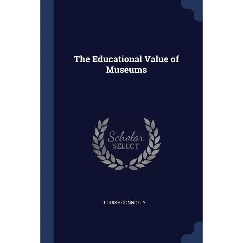 The Educational Value of Museums