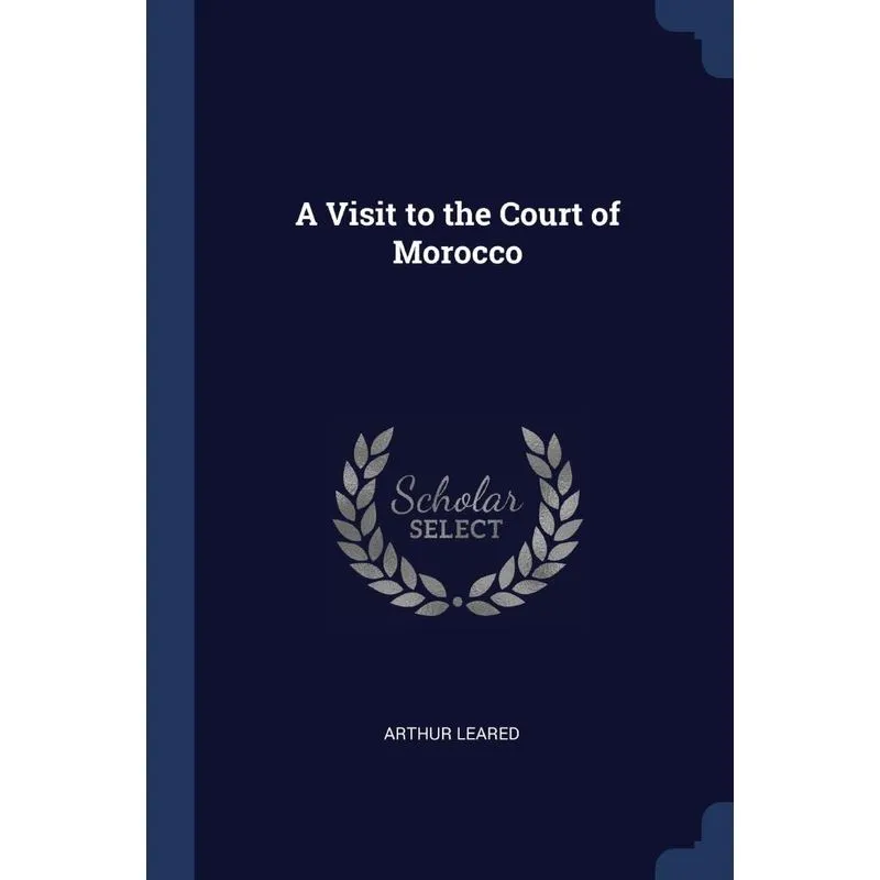 A Visit to the Court of Morocco
