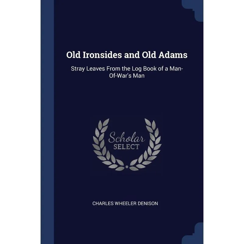 Old Ironsides and Old Adams