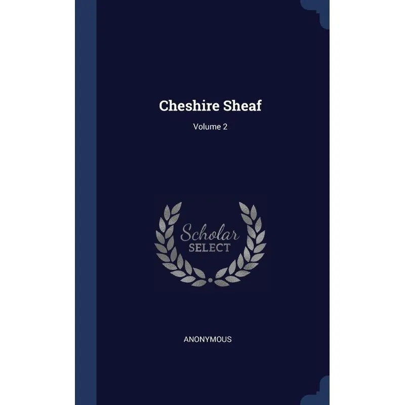 Cheshire Sheaf, Volume 2