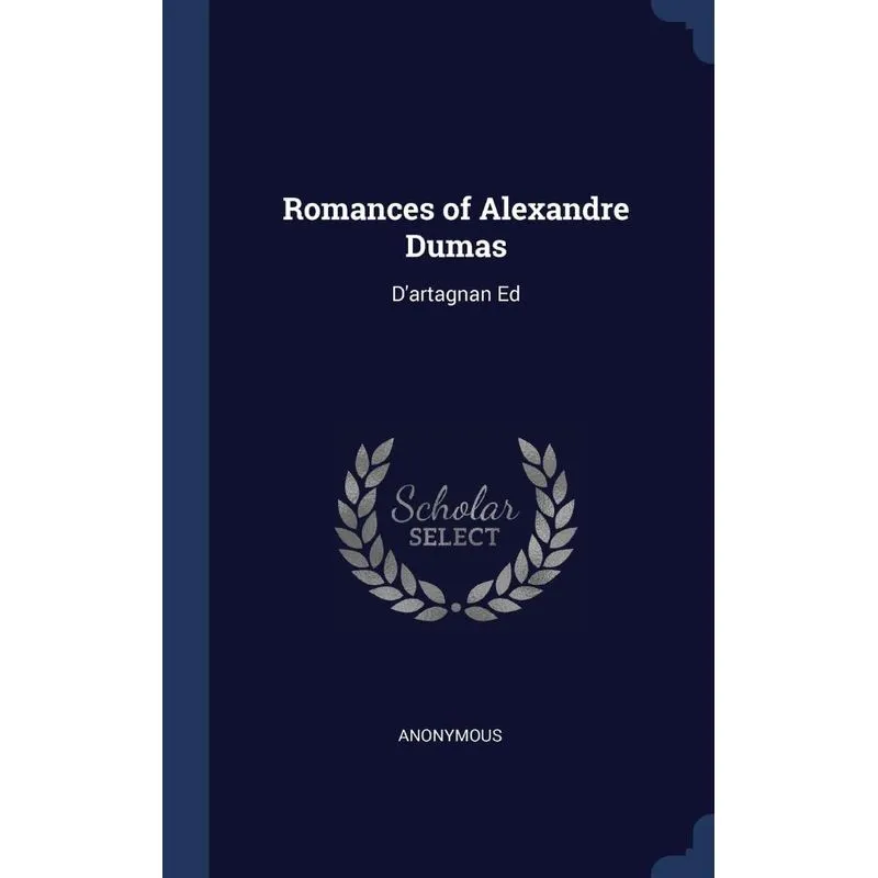 Romances of Alexandre Dumas