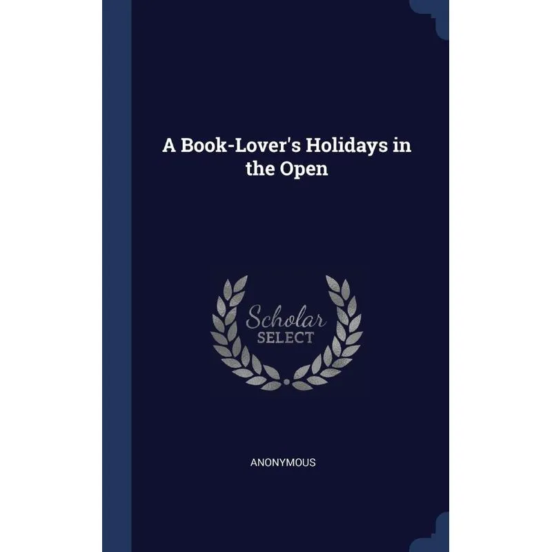 A Book-Lovers Holidays in the Open