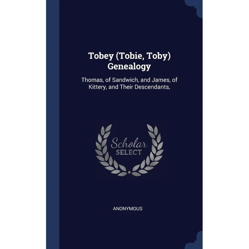 Tobey (Tobie, Toby) Genealogy
