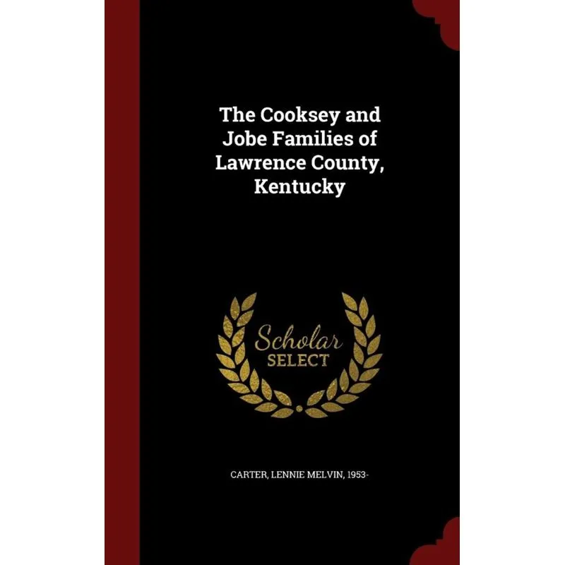 The Cooksey and Jobe Families of Lawrence County, Kentucky