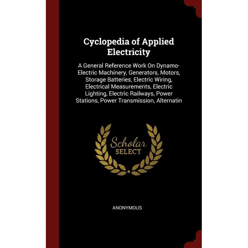 Cyclopedia of Applied Electricity