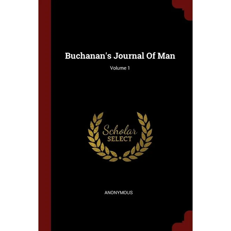 Buchanans Journal Of Man, Volume 1