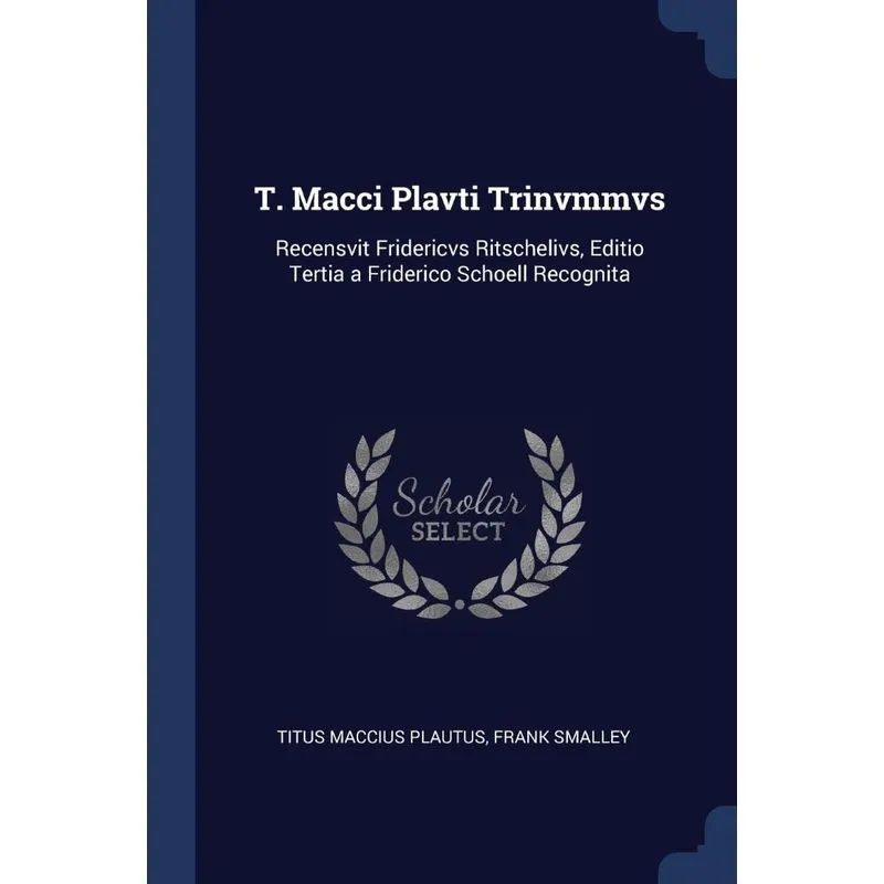 T. Macci Plavti Trinvmmvs