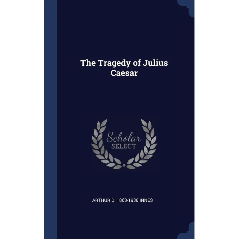 The Tragedy of Julius Caesar