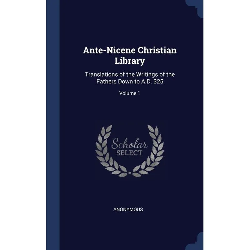 Ante-Nicene Christian Library