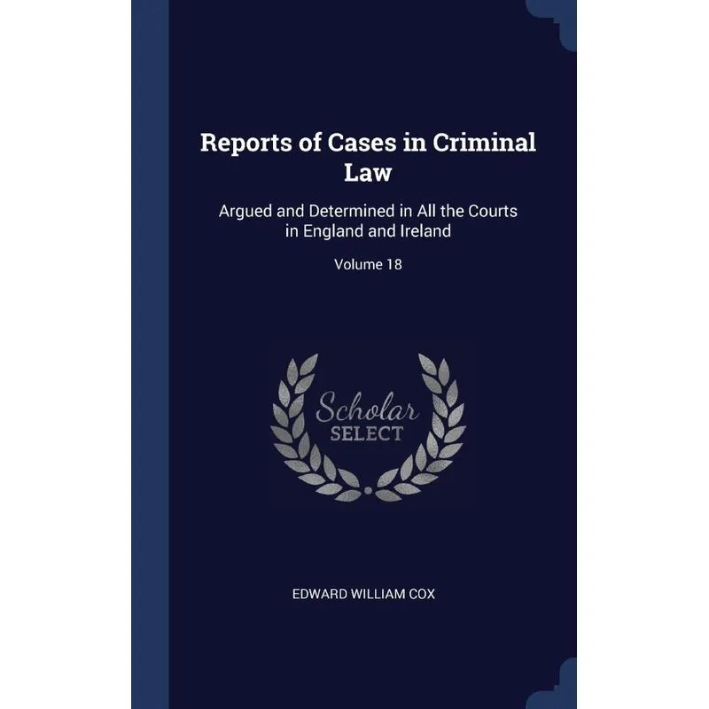 Reports of Cases in Criminal Law