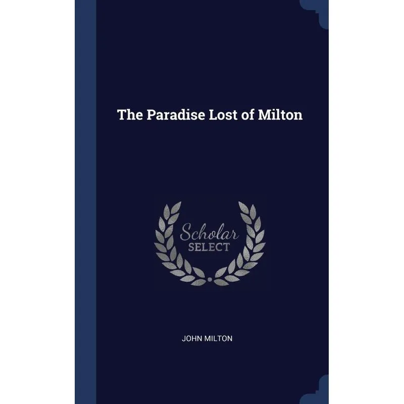 The Paradise Lost of Milton