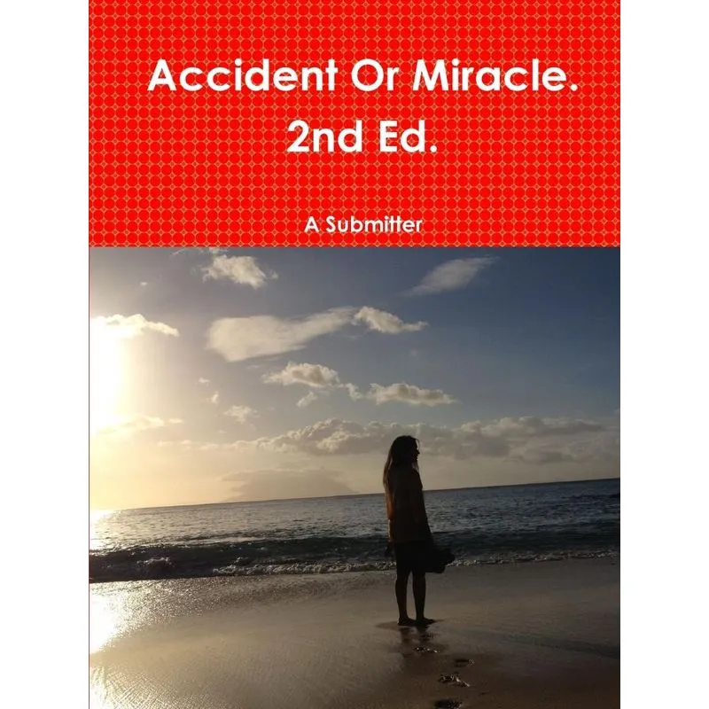 Accident Or Miracle. 2nd Ed.