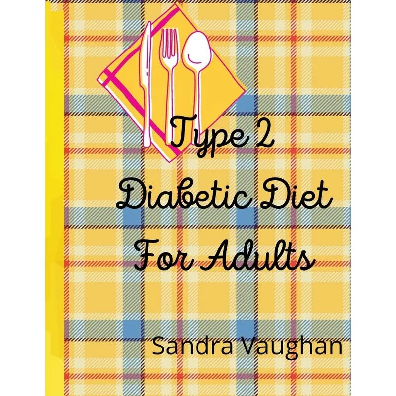 Type 2 Diabetic Diet For Adults