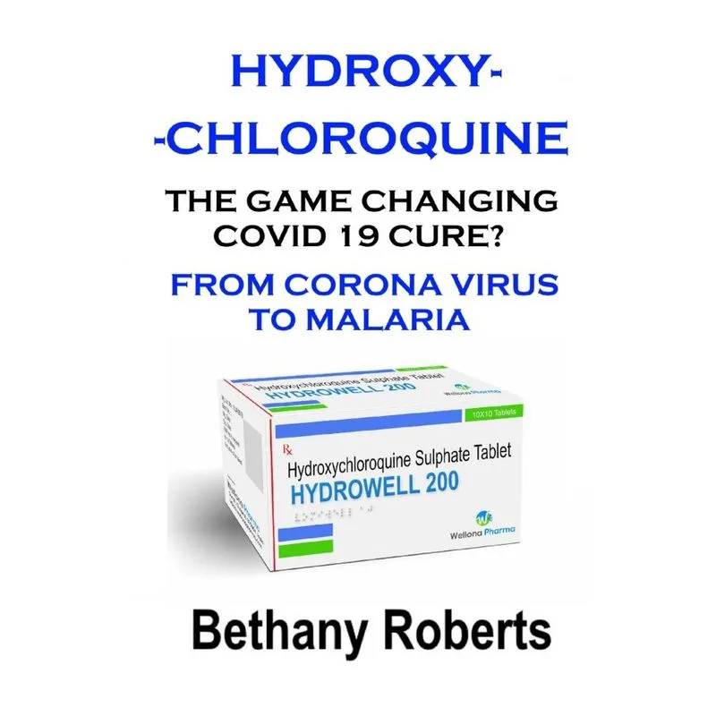 Hydroxychloroquine. The Game Changing Covid 19 Cure? What Y