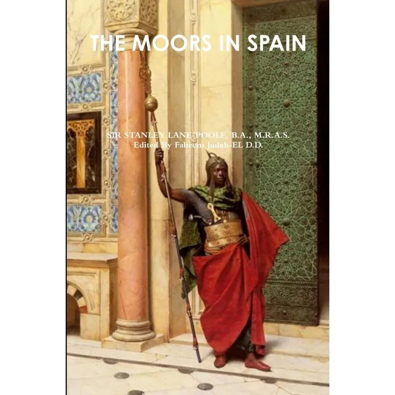THE MOORS IN SPAIN