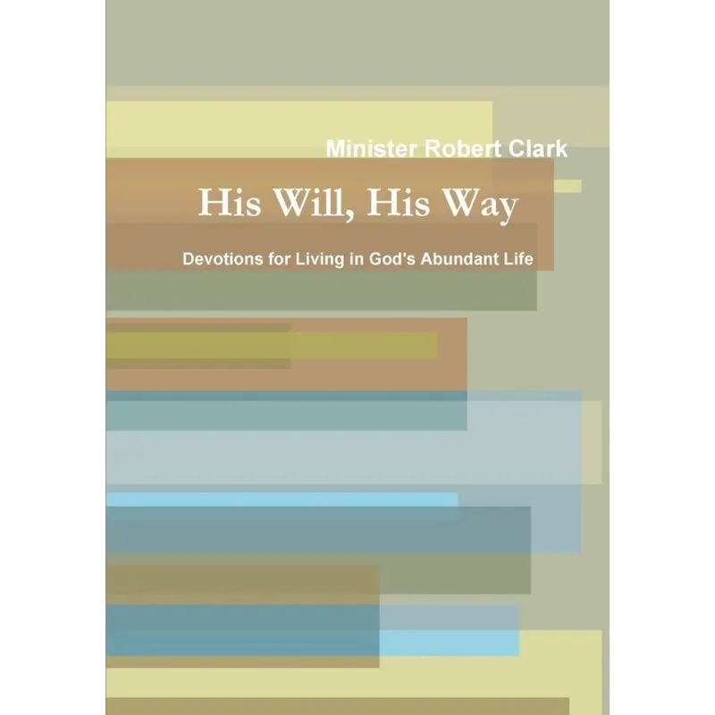 His Will, His Way