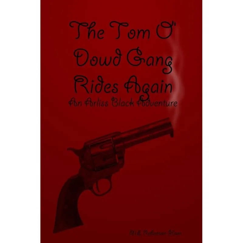 The Tom O Dowd Gang Rides Again
