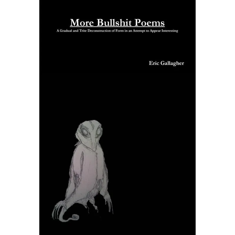 More Bullshit Poems
