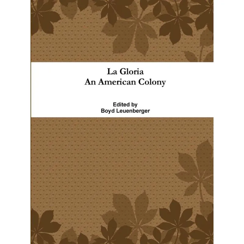 La Gloria An American Colony