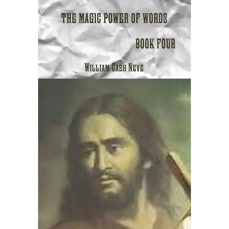 THE MAGIC POWER OF WORDS BOOK FOUR