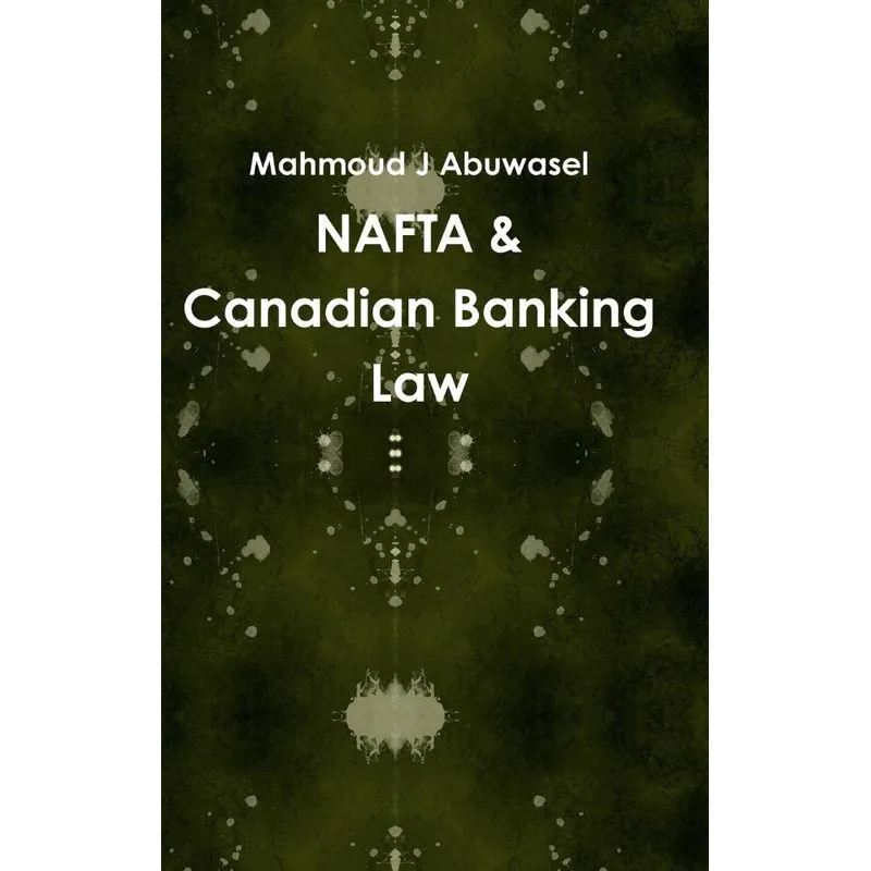 NAFTA & Canadian Banking Law