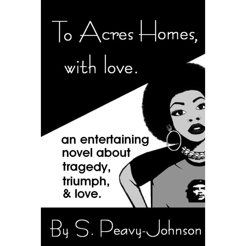 To Acres Homes, with Love (2014)