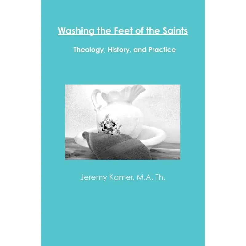 Washing the Feet of the Saints. Washing the Feet of the Saints