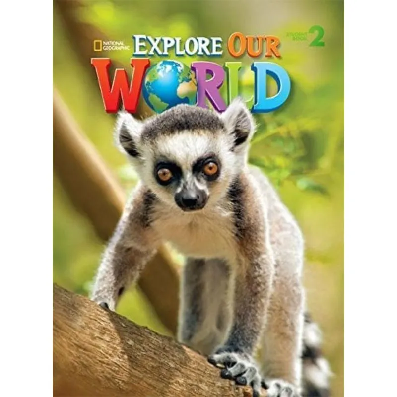 EXPLORE OUR WORLD 2