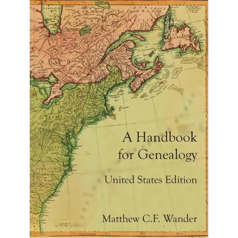 A Handbook for Genealogy United States Edition