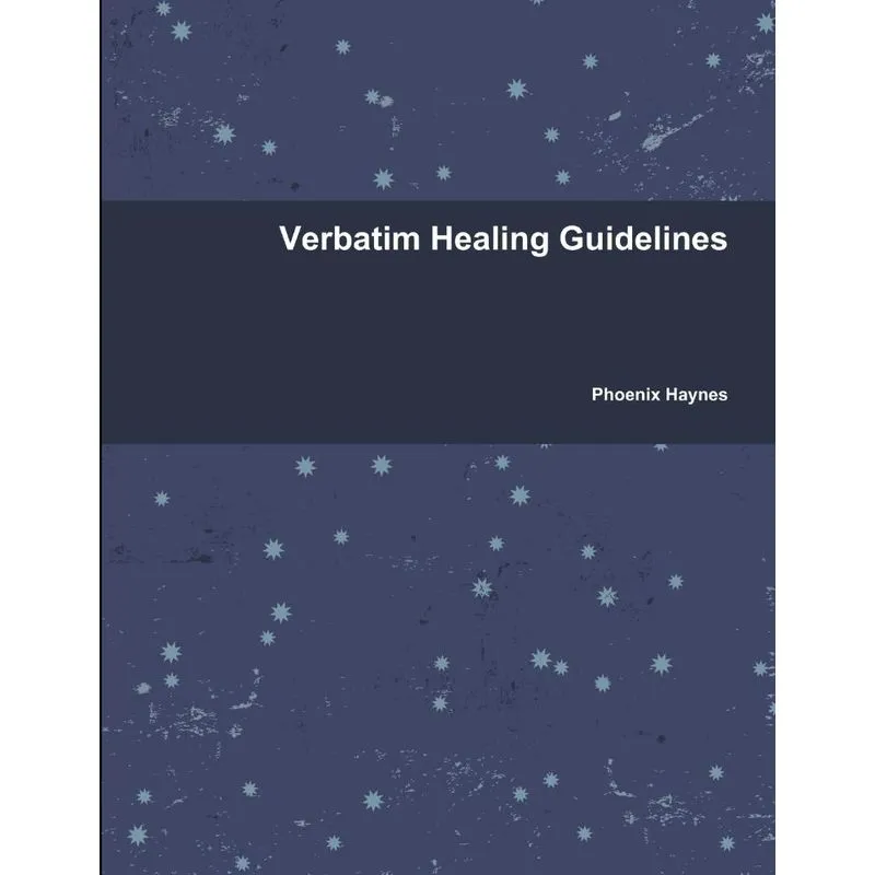 Verbatim Healing Guidelines
