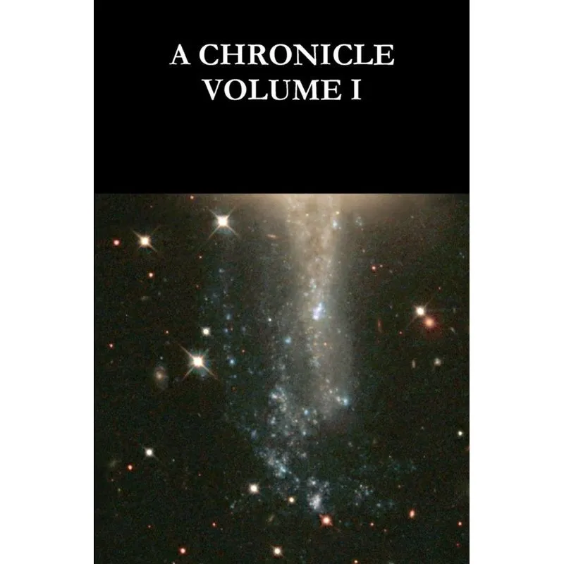 A Chronicle Volume I