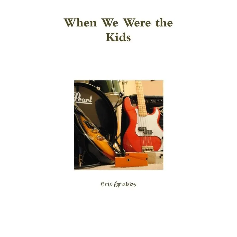 When We Were the Kids