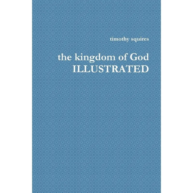 The Kingdom of God Illustrated