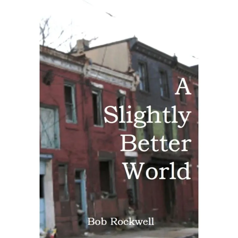 A Slightly Better World